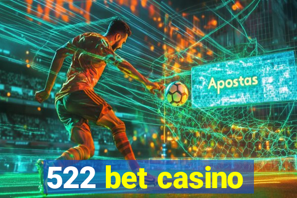 522 bet casino